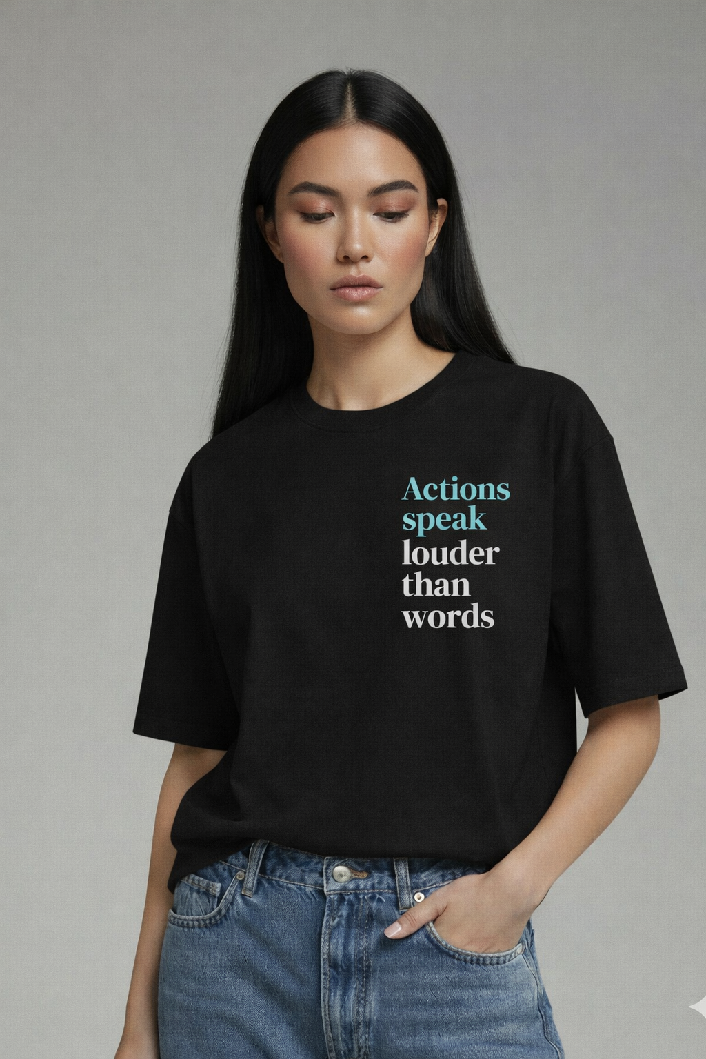 Actions speak louder than words - Mujer