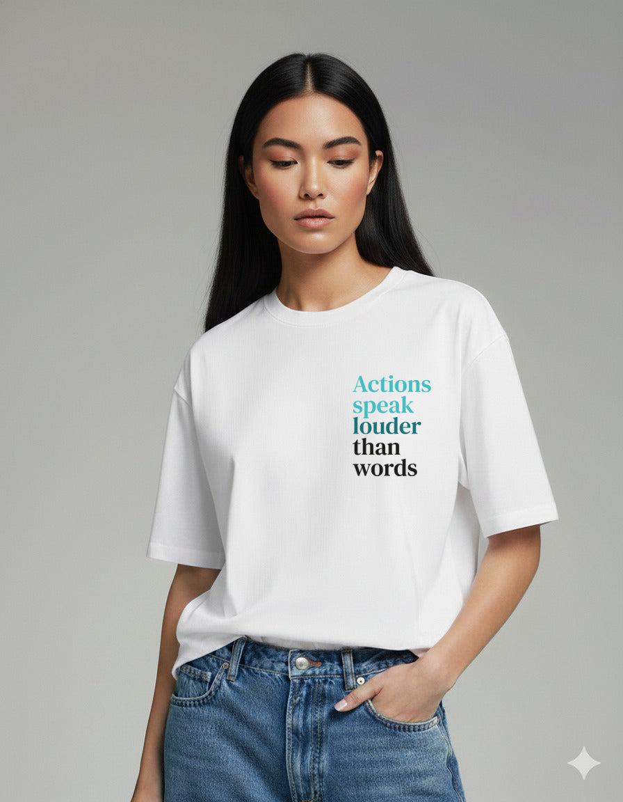 Actions speak louder than words - Mujer